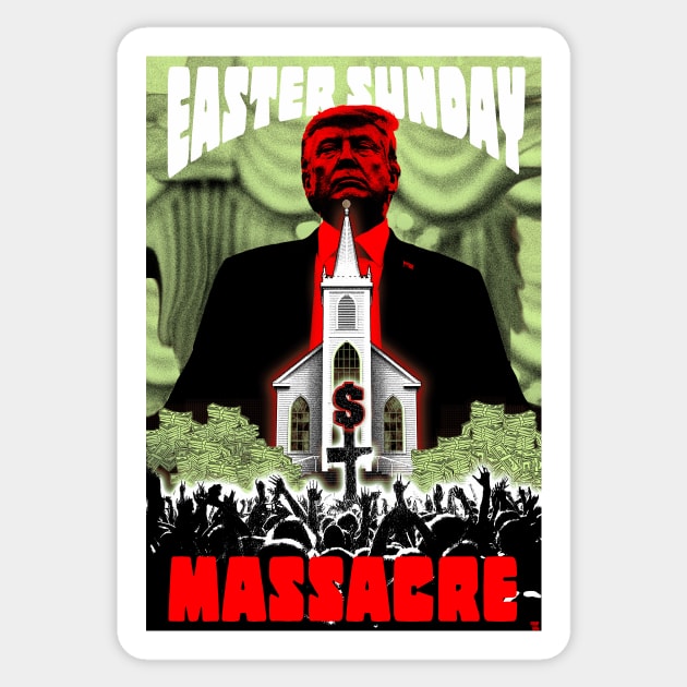 Easter Sunday Ma$$acre Sticker by TeeLabs